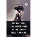 The Fortunes and Misfortunes of the Famous Moll Flanders - Paperback