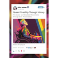Queer Disability Through History: The Queer and Disabled Movements Through Their Personalities - Hardcover