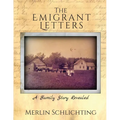 The Emigrant Letters, A Family Story Revealed - Paperback