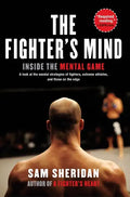 The Fighter's Mind: Inside the Mental Game - Paperback