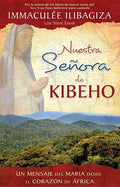 Nuestra Senora de Kibeho: Un Mensaje del Cielo Al Mundo Desde El Corazon de Africa - Paperback