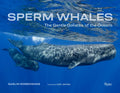 Sperm Whales: The Gentle Goliaths of the Ocean - Hardcover