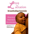 Love 'N' Lactation: Breastfeeding Essentials - Paperback