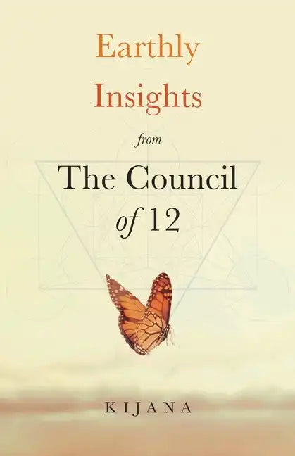 Earthly Insights from The Council of 12 - Paperback