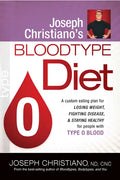 Joseph Christiano's Bloodtype Diet O: A Custom Eating Plan for Losing Weight, Fighting Disease & Staying Healthy for People with Type O Blood - Paperback