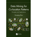 Data Mining for Co-location Patterns: Principles and Applications - Paperback