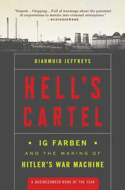 Hell's Cartel: Ig Farben and the Making of Hitler's War Machine - Paperback