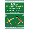 For a Tennis Player Who Has Everything: A Funny Tennis Book - Paperback