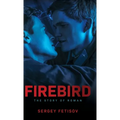 Firebird: The Story of Roman - Hardcover