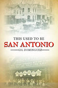 This Used to Be San Antonio - Paperback