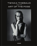 Twinka Thiebaud: And the Art of the Pose - Hardcover
