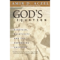 God's Equation: Einstein, Relativity, and the Expanding Universe - Paperback
