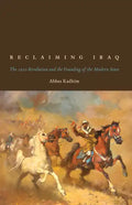 Reclaiming Iraq: The 1920 Revolution and the Founding of the Modern State - Paperback