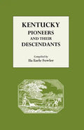 Kentucky Pioneers and Their Descendants - Paperback