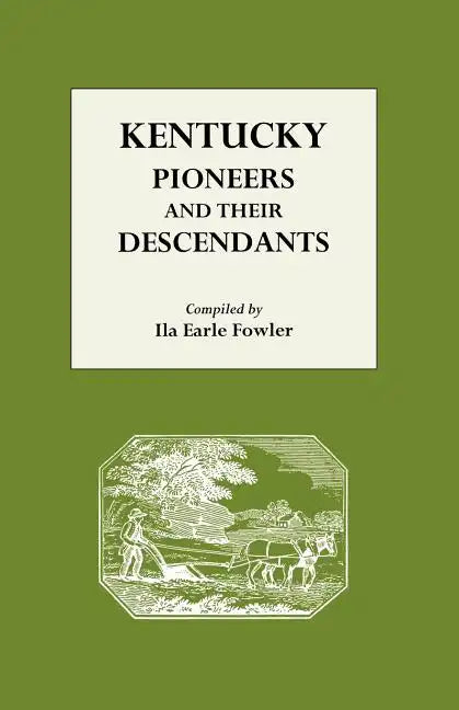 Kentucky Pioneers and Their Descendants - Paperback
