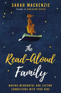 The Read-Aloud Family: Making Meaningful and Lasting Connections with Your Kids - Paperback