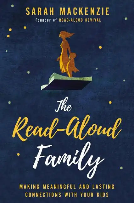 The Read-Aloud Family: Making Meaningful and Lasting Connections with Your Kids - Paperback