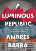A Luminous Republic - Paperback