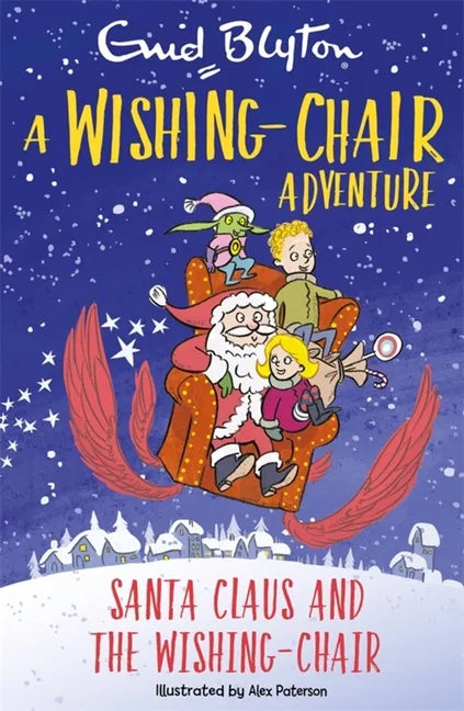 A Wishing-Chair Adventure: Santa Claus and the Wishing-Chair: Colour Short Stories - Paperback