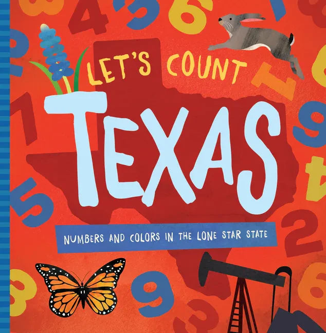 Let's Count Texas: Numbers and Colors in the Lone Star State - Board Book