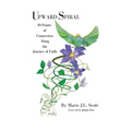 Upward Spiral: 40 Points of Connection Along the Journey of Faith - Paperback