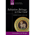 Salvation Belongs to Our God: Celebrating the Bible's Central Story - Paperback