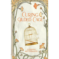 Curing the Gilded Cage - Paperback