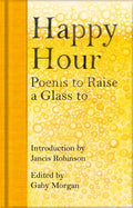 Happy Hour: Poems to Raise a Glass to - Hardcover
