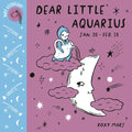 Baby Astrology: Dear Little Aquarius - Board Book