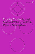 Beyond Black and White: From Civil Rights to Barack Obama - Paperback