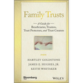 Family Trusts: A Guide for Beneficiaries, Trustees, Trust Protectors, and Trust Creators - Hardcover