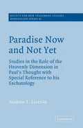 Paradise Now and Not Yet: Studies in the Role of the Heavenly Dimension in Paul's Thought with Special Reference to His Eschatology - Paperback