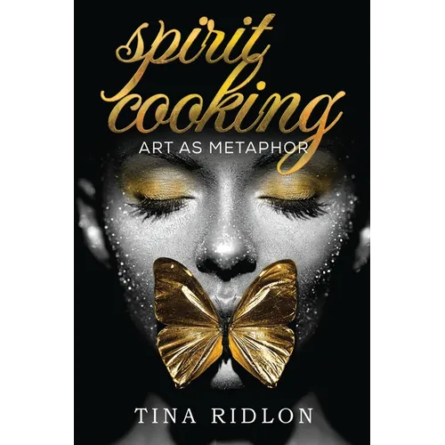 Spirit Cooking: Art as Metaphor - Paperback