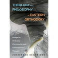 Theology and Philosophy in Eastern Orthodoxy: Essays on Orthodox Christianity and Contemporary Thought - Hardcover