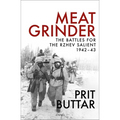Meat Grinder: The Battles for the Rzhev Salient, 1942-43 - Paperback