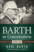Barth in Conversation: Volume 2, 1963 - Hardcover