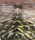 The Vanishing Stepwells of India - Paperback