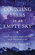 Counting Stars in an Empty Sky: Trusting God's Promises for Your Impossibilities - Paperback
