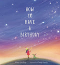 How to Have a Birthday - Hardcover
