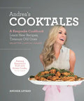Andrea's Cooktales: A Keepsake Cookbook. Learn New Recipes, Treasure Old Ones - Hardcover