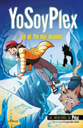 Yosoyplex En El Fin del Mundo / Iamplex at the End of the World. Plex Adventures 2 - Paperback