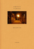 Orhan Pamuk: Orange - Hardcover