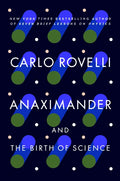 Anaximander: And the Birth of Science - Paperback