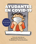Ayudantes En Covid-19: Una Explicación Objetiva Pero Optimista de la Pandemia de Coronavirus - Hardcover