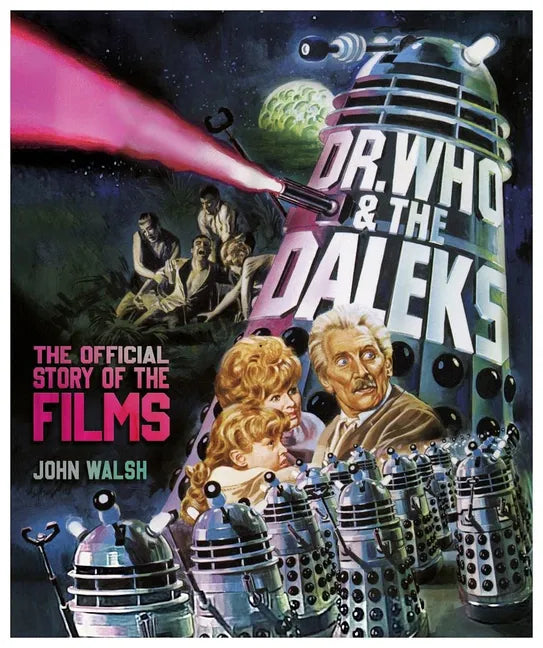 Dr. Who & the Daleks: The Official Story of the Films - Hardcover