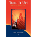 Turn It Up! American Radio Tales 1946-1996 - Paperback
