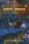 A Perilous Journey of Danger and Mayhem: A Dastardly Plot - Hardcover
