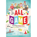 It's All a Game: The History of Board Games from Monopoly to Settlers of Catan - Paperback