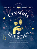 Crystals and Energies: The Essential Witch's Kit for Using Crystals to Find Balance and Well-Being - Hardcover