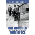 One Hundred Tons of Ice: And Other Gospel Stories - Paperback